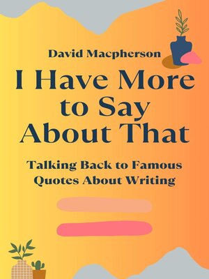 cover image of I Have More to Say About That